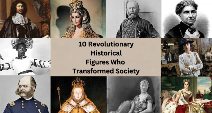 10 Revolutionary Historical Figures Who Transformed Society